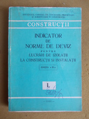 INDICATOR DE NORME DE DEVIZ PENTRU LUCRARI DE IZOLATII LA CONSTRUCTII SI INSTALATII ( Iz ) - EDITIA A-II-A - 1983 foto