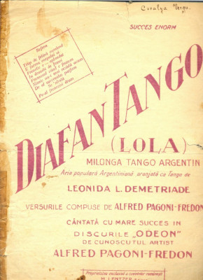 251 PARTITURA antebelica - Diafan Tango(Lola)-milonga tango argentin- versuri Alfred Pagoni-Fredon -aranj. Leonida L.Demetriade -starea care se vede foto
