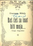 283 PARTITURA antebelica- Bas ces za inat biti moja...- de Eiseman Mihaly -tango-argentino- Jovan Frait Beograd-starea care se vede