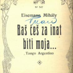 283 PARTITURA antebelica- Bas ces za inat biti moja...- de Eiseman Mihaly -tango-argentino- Jovan Frait Beograd-starea care se vede