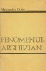 Alexandru Bojin - Fenomenul arghezian