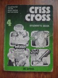 STUDENTS BOOK 4 CRISS CROSS , DE SIKKEL . LIMBA ENGLEZA .