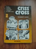 Cumpara ieftin STUDENTS BOOK 2 CRISS CROSS , DE SIKKEL . LIMBA ENGLEZA .