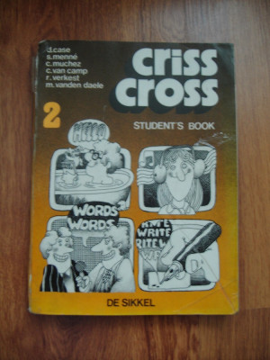 STUDENTS BOOK 2 CRISS CROSS , DE SIKKEL . LIMBA ENGLEZA . foto