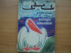 POVESTI DUNARENE - ALEXANDRU SAHIGHIAN, EDITURA TINERETULUI 1964, pg.152, ilustrata color cu imagini superbe foto