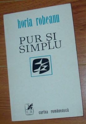 HORIA ROBEANU - PUR SI SIMPLU (VERSURI, editia princeps - 1977) [tiraj 600 ex.] foto