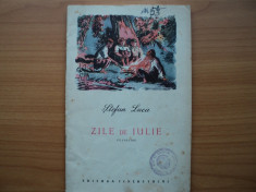 RARITATE !!! ZILE DE IULIE - STEFAN LUCA, EDITURA TINERETULUI 1956, pg. 68,carte de povestiri ilustrata foarte frumos, in stare buna foto