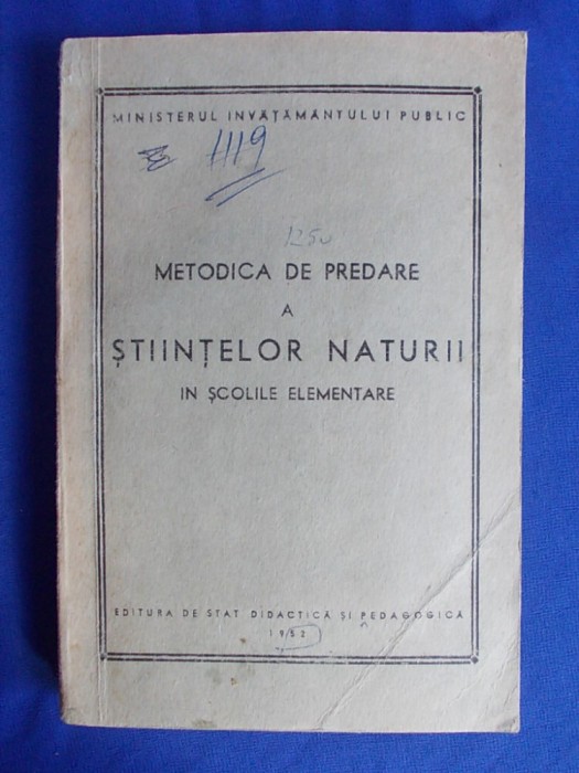 METODICA DE PREDARE A STIINTELOR NATURII IN SCOLILE ELEMENTARE , 1952 *