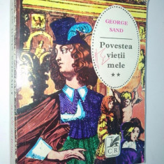 Povestea vietii mele &amp;ndash; George Sand ( vol. II)- Cartea Romanesca 1978