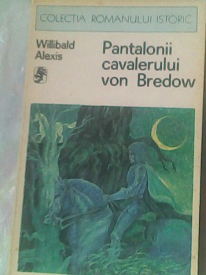 Pantalonii cavalerului von Bredow-Willibald Alexis foto