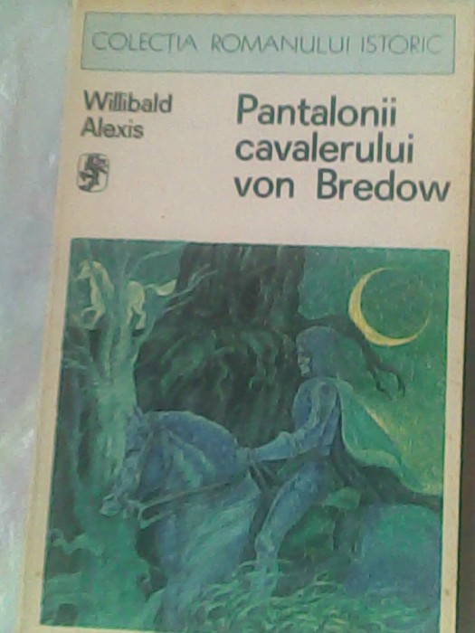 Pantalonii cavalerului von Bredow-Willibald Alexis
