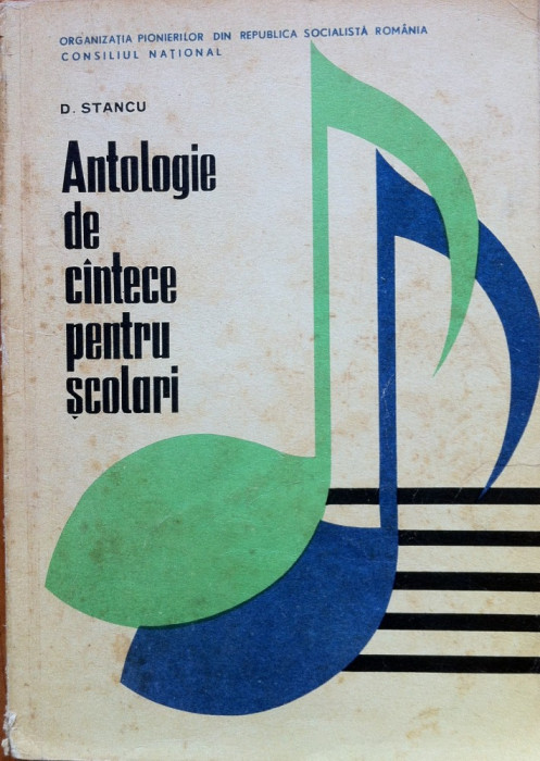 ANTOLOGIE DE CANTECE PENTRU SCOLARI - D. Stancu