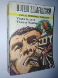 Cumpara ieftin Viata la tara &amp;ndash; Tanase Scatiu &amp;ndash; La razboi &amp;ndash; Duiliu Zamfirescu, Alta editura