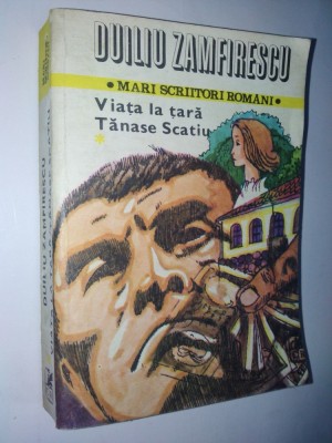 Viata la tara &amp;amp;ndash; Tanase Scatiu &amp;amp;ndash; La razboi &amp;amp;ndash; Duiliu Zamfirescu foto
