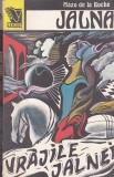 Mazo de la Roche - Jalna ( vol 9 ) - Vrajile Jalnei, 1992