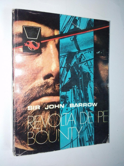 Revolta de pe Bounty - Sir John Barrow -Ed. Meridiane 1976