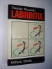Labirintul &amp;ndash; Francisc Pacurariu Ed. Dacia 1976, Alta editura