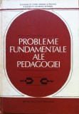 PROBLEME FUNDAMENTALE ALE PEDAGOGIEI - Dimitrie Todoran, Alta editura