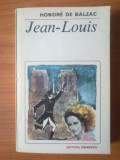 J Honore de Balzac - Jean-Louis (stare foarte buna), 1984, Alta editura