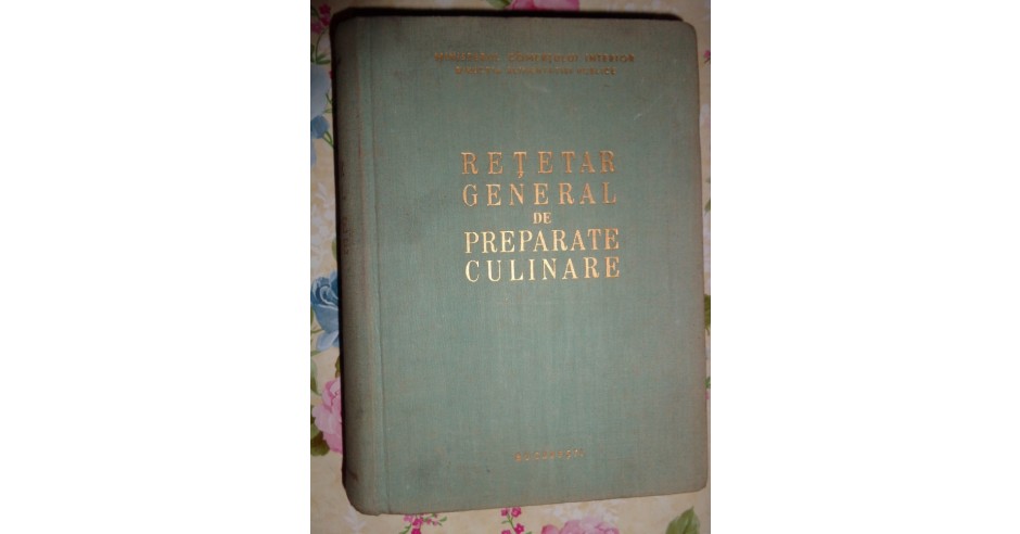 Retetar general de preparate culinare(cartonat/1227pagini/ 2011 retete ...
