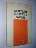 Cetatean, societate, familie &amp;amp;ndash; Dezbateri etice &amp;amp;ndash; Ed. Politica 1970