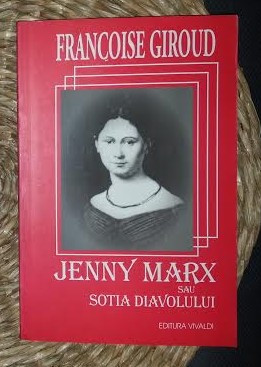 Francoise Giroud JENNY MARX sau SOTIA DIAVOLULUI Ed. Vivaldi 2004 foto