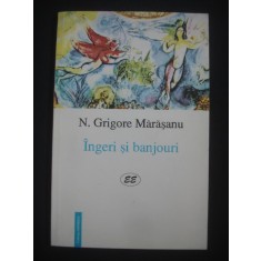 Nicolae Grigore Marasanu - Ingeri si banjouri (cu autograful autorului)