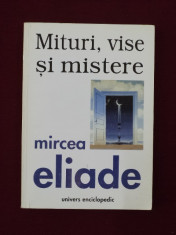 Mircea Eliade - Mituri, vise si mistere - 181123 foto