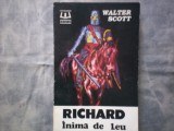 WALTER SCOTT - RICHARD INIMA DE LEU C8, 1992, Alta editura