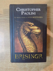 BRISINGR SAU CELE SAPTE FAGADUINTE ALE LUI ERAGON , BIRUITORUL UMBREI SI ALE SAPHIREI BJARTSKULAR de CHRISTOPHER PAOLINI , 2008 foto