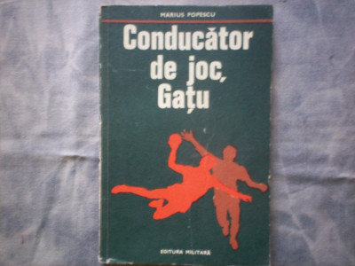 CONDUCATOR DE JOC GATU MARIUS POPESCU C10 488/C12-611 foto