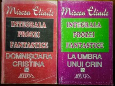 MIRCEA ELIADE - INTEGRALA PROZEI FANTASTICE - VOL.1/VOL.3