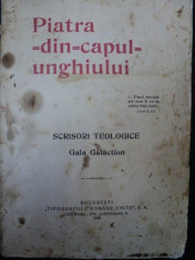 PIATRA DIN CAPUL UNGHIULUI - SCRISORI TEOLOGICE DE GALA GALACTION - BUC. 1926 foto