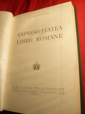 D. Caracostea - Expresivitatea Limbii Romane - Prima Ed. 1942 foto