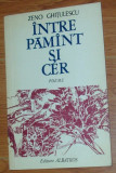 Cumpara ieftin ZENO GHITULESCU - INTRE PAMANT SI CER (POEME, editia princeps - 1977) [tiraj 970 ex.]