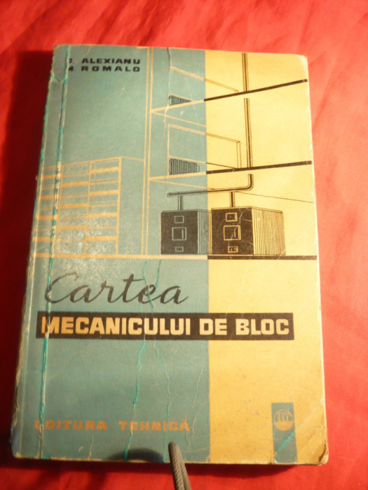 I.Alexianu - Cartea Mecanicului de Bloc - Ed.Tehnica 1963