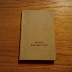 TARA DE PIATRA - Geo Bogza - Editura Minerva, 1971, 102 p.