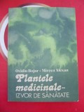 PLANTELE MEDICINALE IZVOR DE SANATATE - OVIDIU BOJOR , MIRCEA ALEXAN, Alta editura