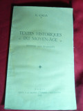 N.Iorga - Texte Istorice din Evul Mediu - Ed. Paris 1933 in lb. franceza