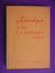 TEHNOLOGIA SODEI SI A PRODUSELOR SODICE Manual pentru scoli tehnice de maistri foto