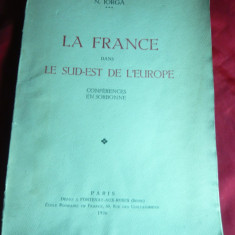 N.Iorga - Franta in Sud-Estul Europei - Conferinte la Sorbonna 1936, lb.franceza
