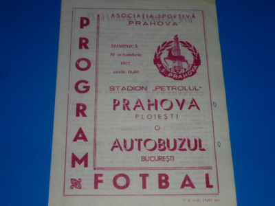 Program meci fotbal PRAHOVA PLOIESTI - AUTOBUZUL BUCURESTI 30.10.1977 foto