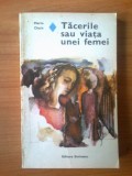 E3 Tacerile sau viata unei femei - Marie Chaix, 1978, Alta editura