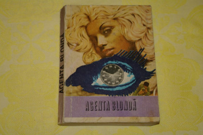 Agenta blonda - Povestiri si schite - Editura Facla - 1977 foto