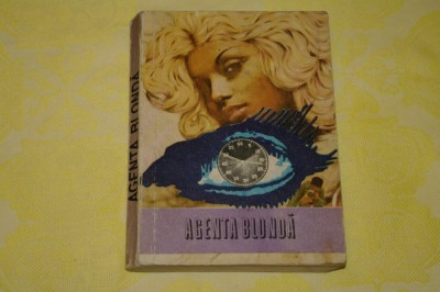 Agenta blonda - Povestiri si schite - Editura Facla - 1977 foto