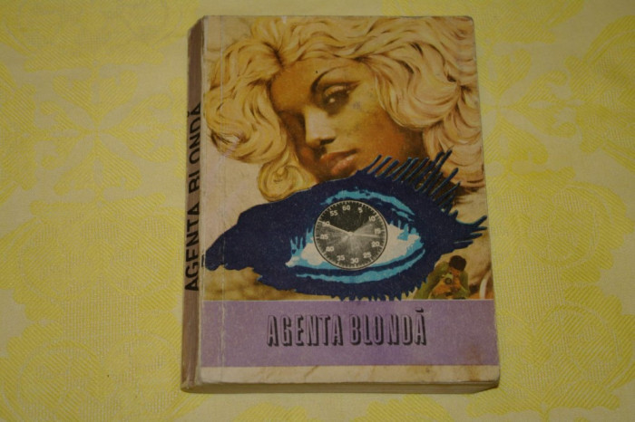 Agenta blonda - Povestiri si schite - Editura Facla - 1977