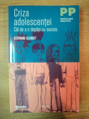 CRIZA ADOLESCENTEI . CAI DE A O DEPASI CU SUCCES de STEPHANE CLERGET , 2012 foto