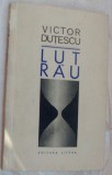 VICTOR DUTESCU - LUT RAU (VERSURI, editia princeps - 1970)