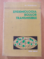 EPIDEMIOLOGIA BOLILOR TRANSMISIBILE- GR. TEODOROVICI, CARTONATA foto