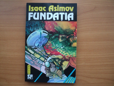 FUNDATIA - ISAAC ASIMOV, editura Nemira 1993, pg.230, stare foarte buna foto